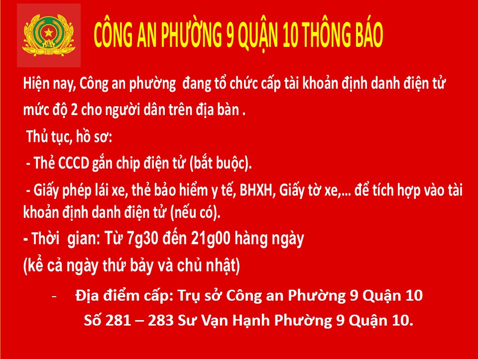 Image: Công an Phường 9 Quận 10 Thông báo về việc tổ chức cấp tài khoản định danh điện tử mức độ 2 cho công dân trên địa bàn phường